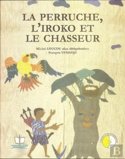 Bertrand.pt - La Perruche, L'Iroko Et Le Chasseur