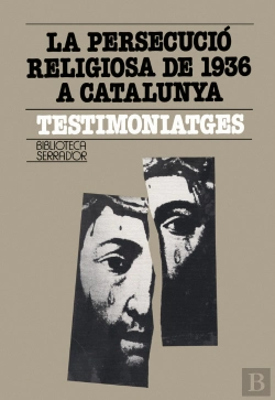 Bertrand.pt - La Persecució Religiosa De 1936 A Catalunya