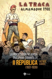 La Persecucion Religiosa En España Durante La Segunda Republ