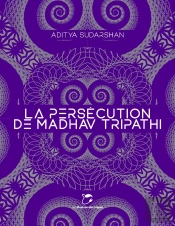 La Persécution De Madhav Tripathi