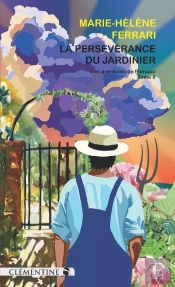 La Persévérance Du Jardinier : Commissaire Pierucci - Tome 8