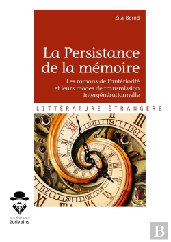 Bertrand.pt - La Persistance De La Mémoire ; Les Romans De L'Antériorité Et Leurs Modes De Transmission Intergénérationnelle