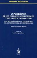 La Persistencia De Los Enfoques Subculturales Y Del Conflicto Normativo