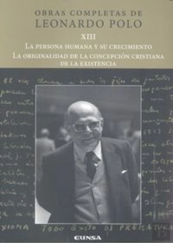 Bertrand.pt - La Persona Humana Y Su Crecimiento/La Originalidad De La Concepción Cristiana De La Existencia