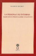 La Persona Y Su Entorno. Bases De Un Personalismo Analógico.