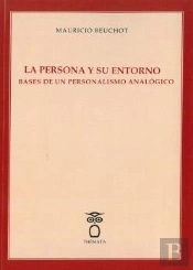 La Persona Y Su Entorno. Bases De Un Personalismo Analógico.