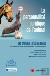 La Personnalité Juridique De L'Animal T.Ii ; Les Animaux Liés À Un Fonds