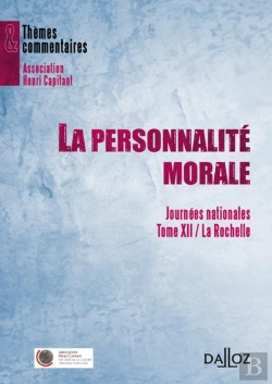 Bertrand.pt - La Personnalité Morale - Journées Nationales - Tome Xii La Rochelle