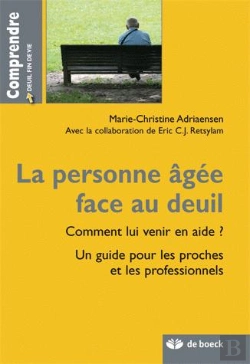 Bertrand.pt - La Personne Âgée Face Au Deuil ; Comment Lui Venir En Aide ?