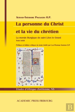 Bertrand.pt - La Personne Du Christ Et La Vie Du Chrétien : La Morale Liturgique De Saint Léon Le Grand