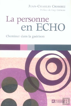 Bertrand.pt - La Personne En Echo ; Cheminer Dans La Guérison