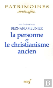 La Personne Et Le Christianisme Ancien