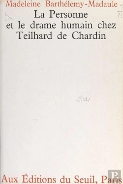 Bertrand.pt - La Personne Et Le Drame Humain Chez Teilhard De Chardin