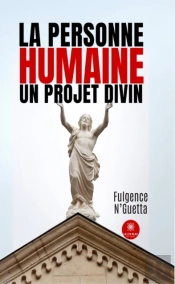 La Personne Humaine Un Projet Divin