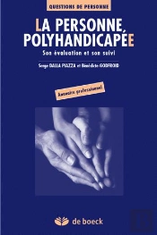 La Personne Polyhandicapee ; Son Evaluation Et Son Suivi