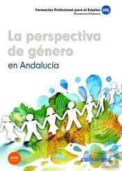 La Perspectiva De Género En Andalucía. Formación Profesional Para El Empleo