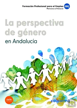 Bertrand.pt - La Perspectiva De Género En Andalucía. Formación Profesional Para El Empleo