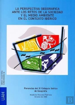 Bertrand.pt - La Perspectiva Geográfica Ante Los Retos De La Sociedad Y El Medio Ambiente En El Contexto Ibérico