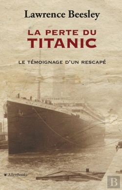 Bertrand.pt - La Perte Du Titanic : Le Témoignage D'Un Rescapé