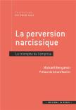 La Perversion Narcissique ; Le Triomphe De L'Emprise