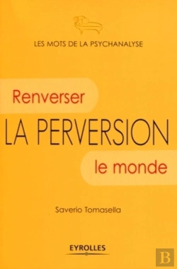 Bertrand.pt - La Perversion ; Renverser Le Monde
