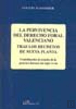 Bertrand.pt - La Pervivencia Del Derecho Foral Valenciano. Tras Los Decretos De Nueva Planta