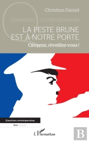 La Peste Brune Est À Notre Porte : Citoyens, Reveillez-Vous !