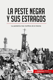 La Peste Negra Y Sus Estragos : La Pandemia Mas Mortifera De La Historia