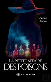 La Petite Affaire Des Poisons