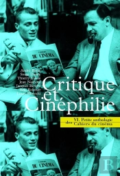 La Petite Anthologie Tome 6 ; Cruitique Et Cinéphilie