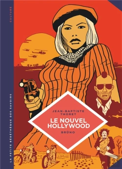 Bertrand.pt - La Petite Bédéthèque Des Savoirs Tome 7 : Le Nouvel Hollywood