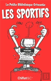 La Petite Bibliotheque Grincante : Les Sportifs