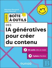 La Petite Boîte À Outils : Des Ia Génératives Pour Créer Du Contenu (2e Édition)
