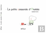 La Petite Casserole D'Anatole
