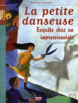 Bertrand.pt - La Petite Danseuse ; Enquête Chez Un Impressionniste