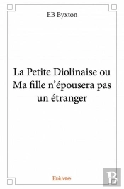La Petite Diolinaise Ou Ma Fille N'Epousera Pas Un Etranger