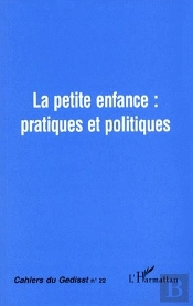 La Petite Enfance : Pratiques Et Politiques