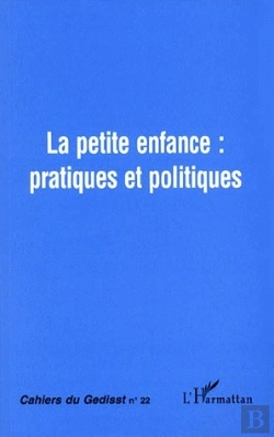 Bertrand.pt - La Petite Enfance : Pratiques Et Politiques