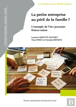 Bertrand.pt - La Petite Entreprise Au Péril De La Famille ? : L'Exemple De L'Arc Jurassien Franco-Suisse