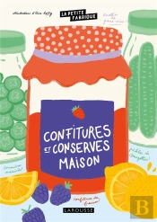 La Petite Fabrique : Confitures Et Conserves Maison