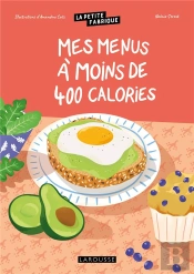 La Petite Fabrique - Mes Menus À Moins De 400 Calories