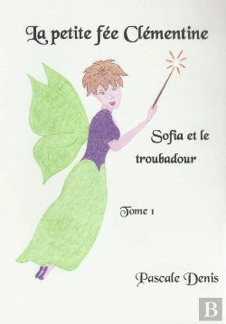 Bertrand.pt - La Petite Fée Clémentine T.1 ; Sofia Et Le Toubadour
