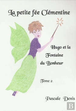 Bertrand.pt - La Petite Fée Clémentine T.2 ; Hugo Et La Fontaine Du Bonheur