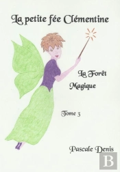 La Petite Fée Clémentine T.3 ; La Forêt Magique