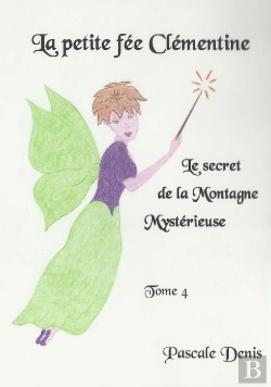 Bertrand.pt - La Petite Fée Clémentine T.4 ; Le Secret De La Montagne Mystèrieuse