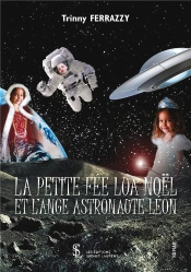 La Petite Fée Lua Noël Et L'Ange Astronaute Léon