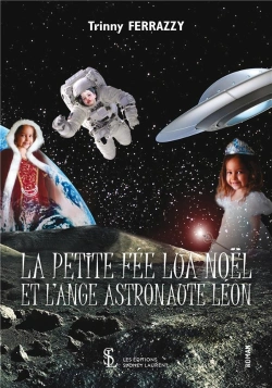 Bertrand.pt - La Petite Fée Lua Noël Et L'Ange Astronaute Léon