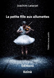 La Petite Fille Aux Allumettes