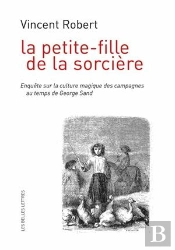 La Petite-Fille De La Sorcière ; Enquête Sur La Culture Magique Des Campagnes