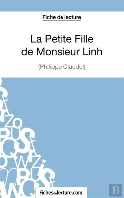 Bertrand.pt - La Petite Fille De Monsieur Linh De Philippe Claudel : Analyse Complète De L'Oeuvre